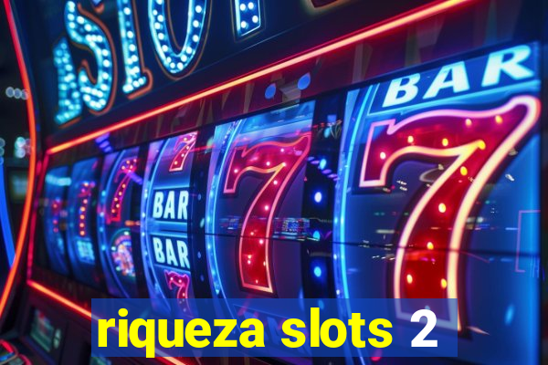 riqueza slots 2